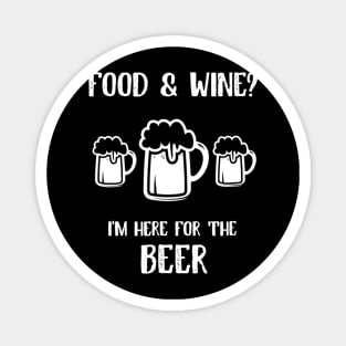 Im Here for the Beer Magnet